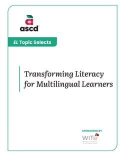 EL Topic Selects_TransformingLiteracyforMultilingual Learners_COVER